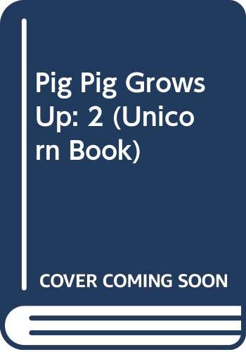 Pig Pig Grows up