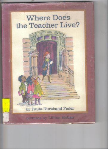 Feder P. & Hoban L. : Where Does the Teacher Live? (Hbk)
