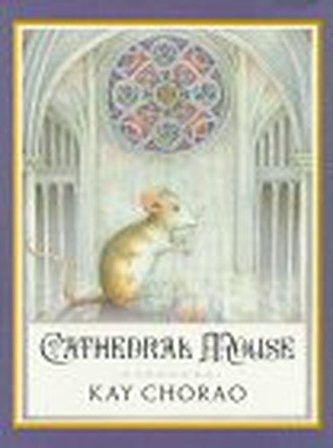 Chorao Kay : Cathedral Mouse (Hbk)