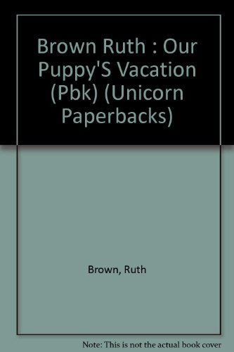 Brown Ruth : Our Puppy'S Vacation (Pbk)