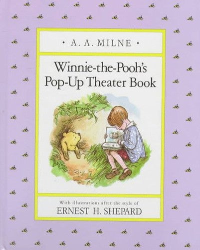 Milne & Shepard : Winnie-the-Pooh'S Pop-up Theater..