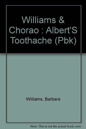 Williams & Chorao : Albert'S Toothache (Pbk)