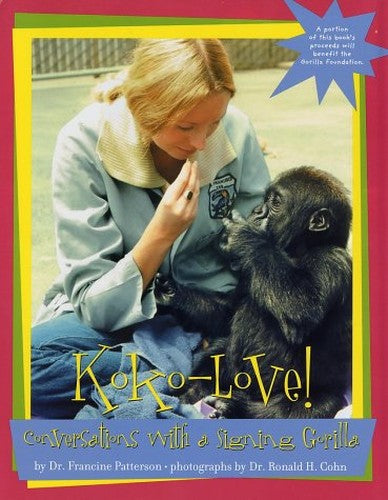Koko-Love: Conversations with a Signing Gorilla