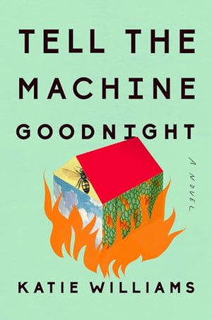 Tell the Machine Goodnight