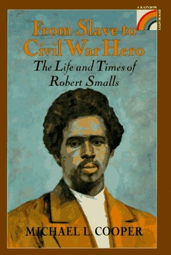 From Slave to Civil War Hero