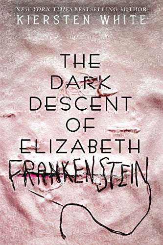 The Dark Descent Of Elizabeth Frankenstein