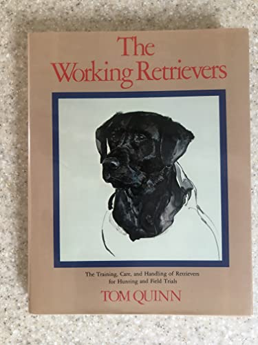 Quinn Tom : Working Retrievers (Hbk)