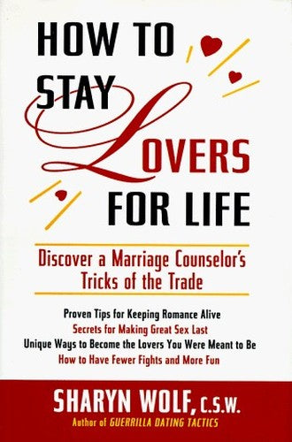 How to Stay Lovers for Life