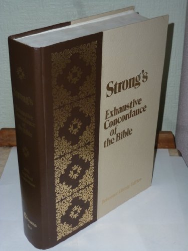 Strong's Exhaustive Condordance of the Bible with Key Word Companion