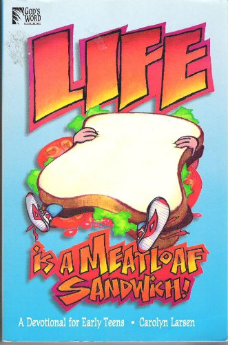 Life is a Meatloaf Sandwich