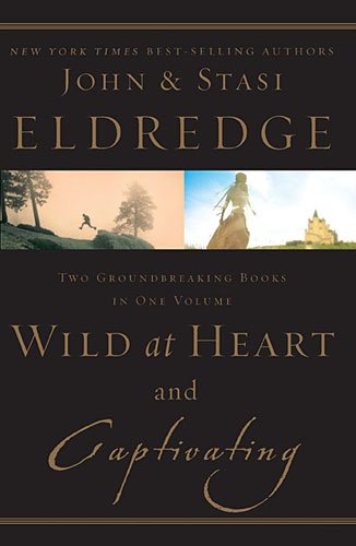 Wild at Heart and Captivating