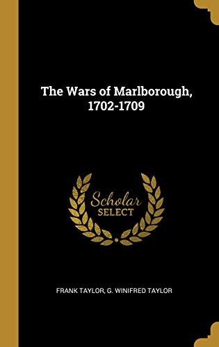 The Wars of Marlborough, 1702-1709