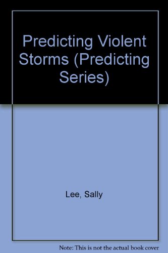 Predicting Violent Storms (Predicting Series)