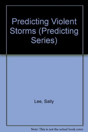 Predicting Violent Storms (Predicting Series)