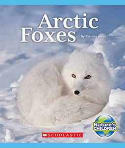 Arctic Foxes (Nature's Children)