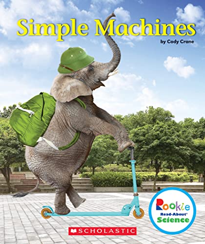 Simple Machines (Rookie Read-About Science: Physical Science)