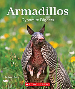 Armadillos: Dynamite Diggers (Nature's Children)