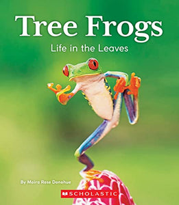 Tree Frogs: Life in the Leaves (Nature's Children)