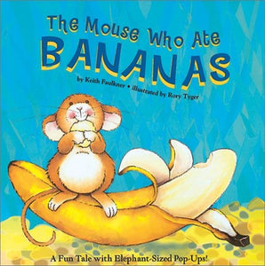 The Mouse Who Ate Bananas 