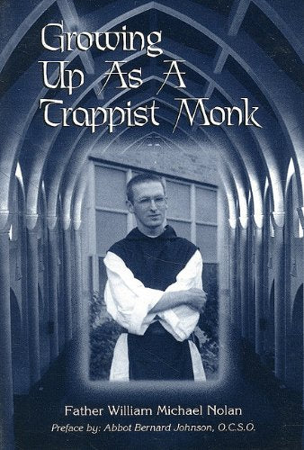 Growing Up As a Trappist Monk