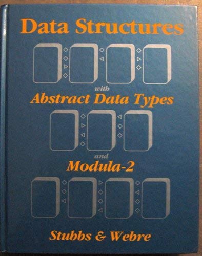 Data Structures with Abstract Data Types and Modula-2