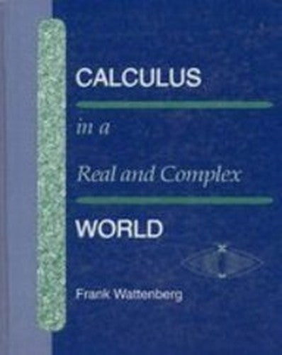 Calculus in a Real and Complex World