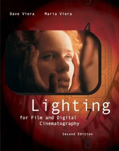 Lighting for Film and Digital Cinematography (with InfoTrac)