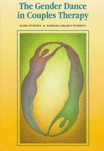 The Gender Dance in Couples Therapy