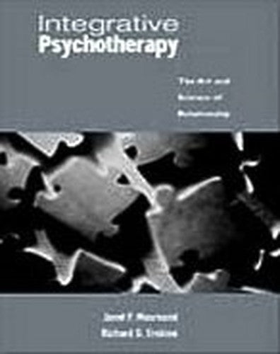 Integrative Psychotherapy : The Art and Science of Relationship