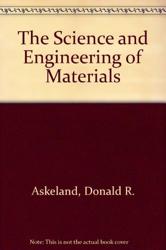 The Science and Engineering of Materials