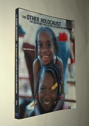 The Other Holocaust: Sociology and History of African Americans