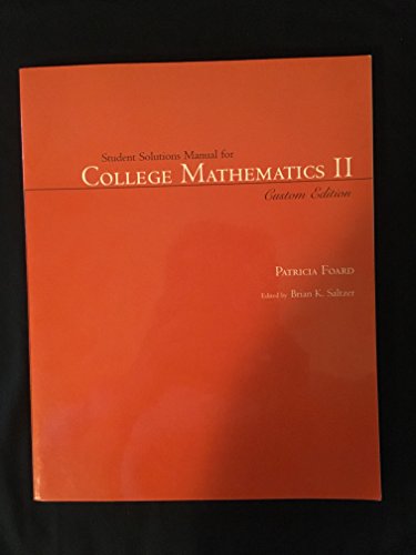 College Mathematics II: Custom Edition (Taken From Algebra and Trigonometry Second Edition) Edition: Reprint
