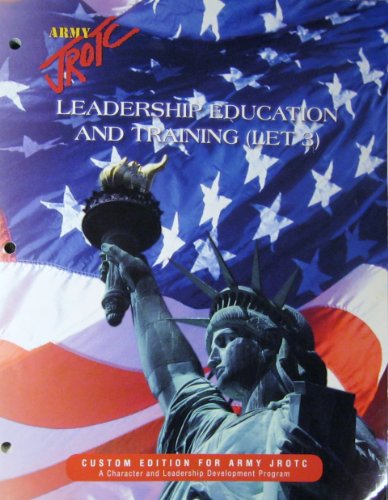 Army JROTC Leadership Education and Training (LET 3) Custom Edition For Army JROTC