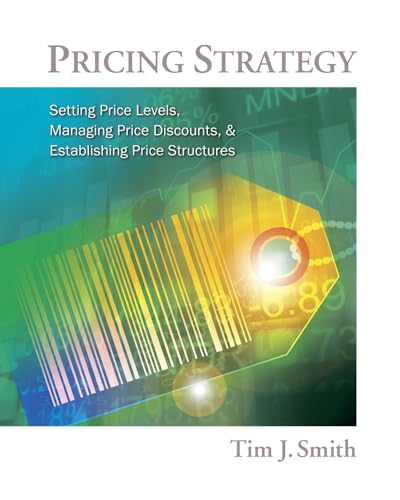 Pricing Strategy : Setting Price Levels, Managing Price Discounts and  Establishing Price Structures