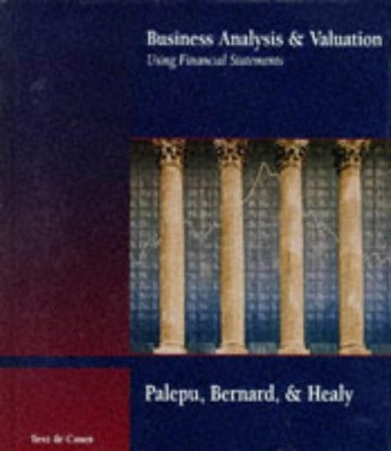 Business Analysis and Valuation Using Financial Statements