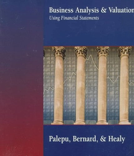 Business Analysis and Valuation Using Financial Statements