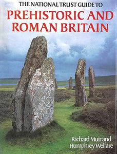 The National Trust Guide to Prehistoric and Roman Britain 