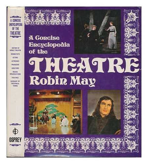 Concise Encyclopaedia of the Theatre