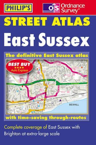 Ordnance Survey/Philip's Street Atlas East Sussex