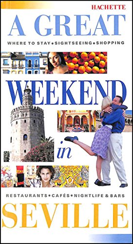 A Great Weekend in Seville