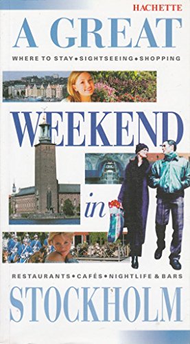 A Great Weekend in Stockholm