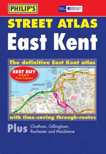 Philip's Street Atlas East Kent