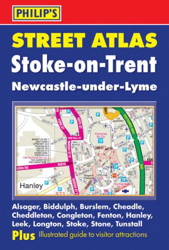 Philip's Street Atlas Stoke-on-Trent and Newcastle-under-Lyme