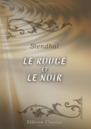 Le Rouge et le Noir (French Edition)