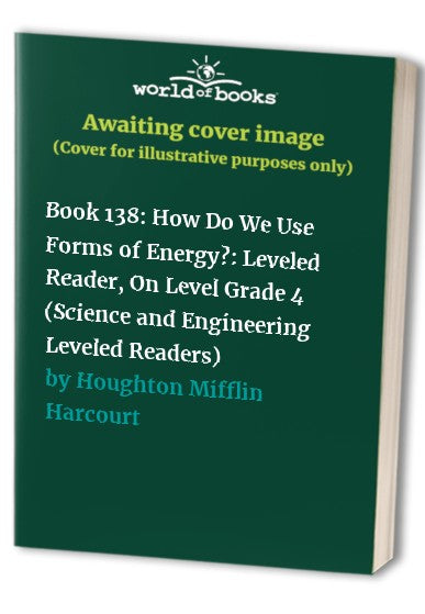 Book 138: How Do We Use Forms of Energy?