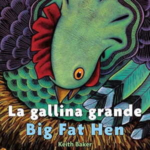 La Gallina Grande: Big Fat Hen Spanish/English 