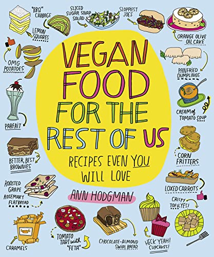 Vegan Food for the Rest of Us