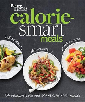 Calorie Smart Meals: Better Homes and Gardens
