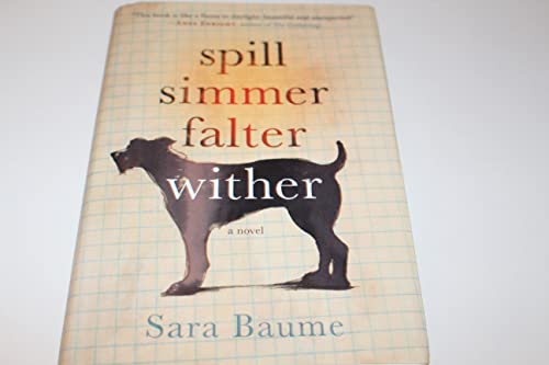 Spill Simmer Falter Wither