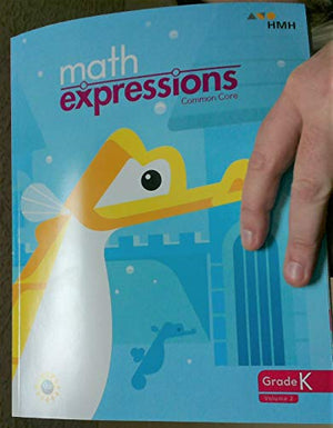 Math Expressions Common Core - Student Activity Book, Grade K, Vol. 2
